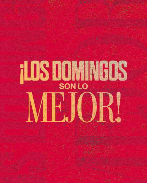 ¡Los domingos son lo mejor!