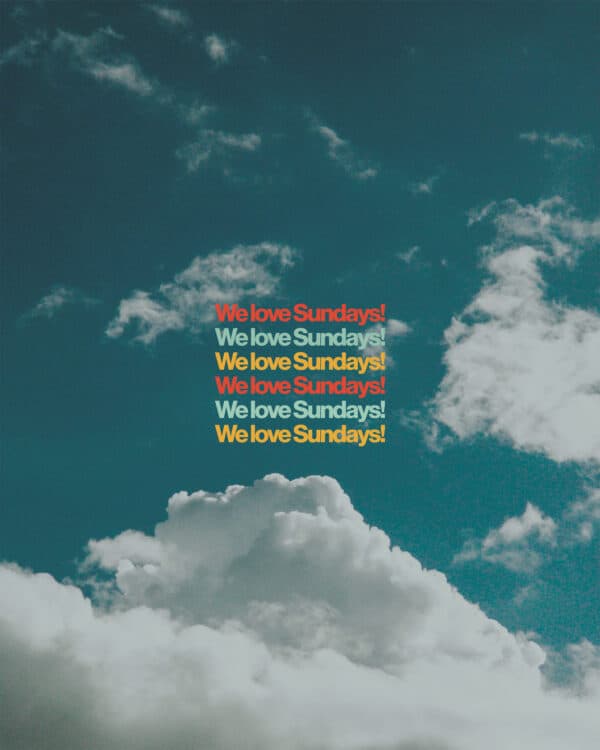 We love Sundays!