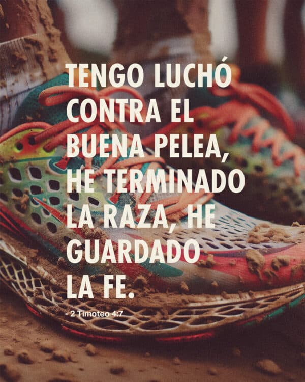 Tengo luchó contra el buena pelea, he terminado la raza, he guardado la fe. - 2 Timoteo 4:7