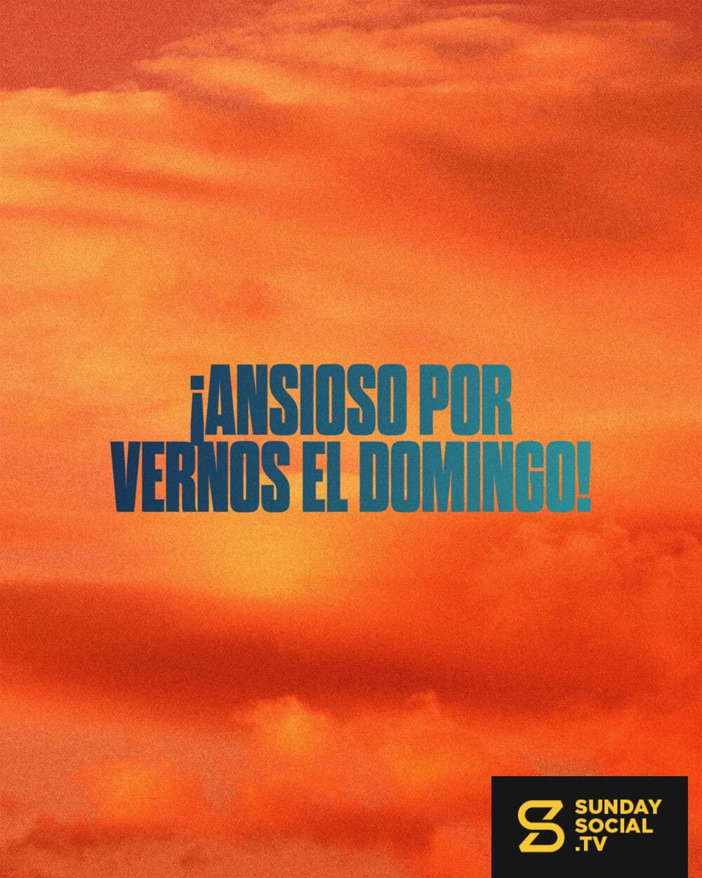 ¡Ansioso por vernos el Domingo!