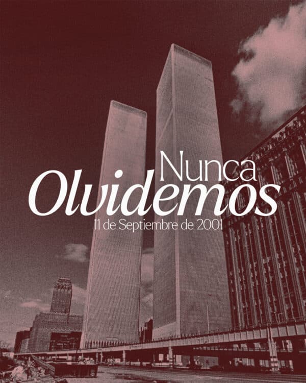 11 de Septiembre de 2001. Nunca olvidemos.