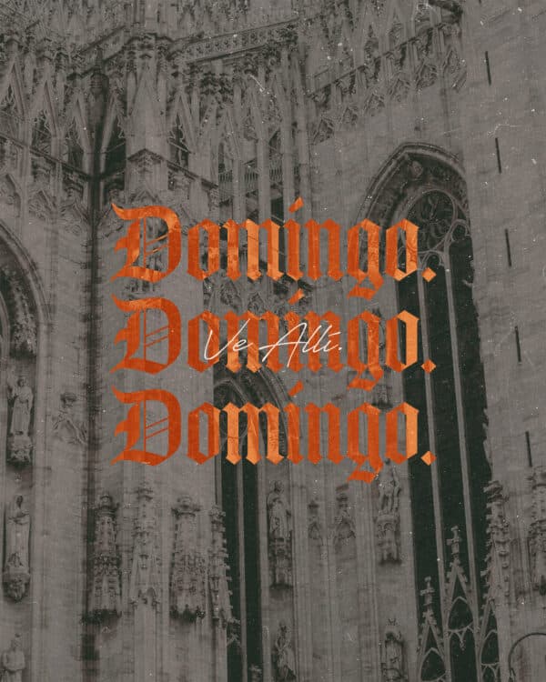 Domingo. Ve allí.