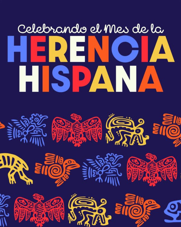 Celebrando el Mes de la Herencia Hispana