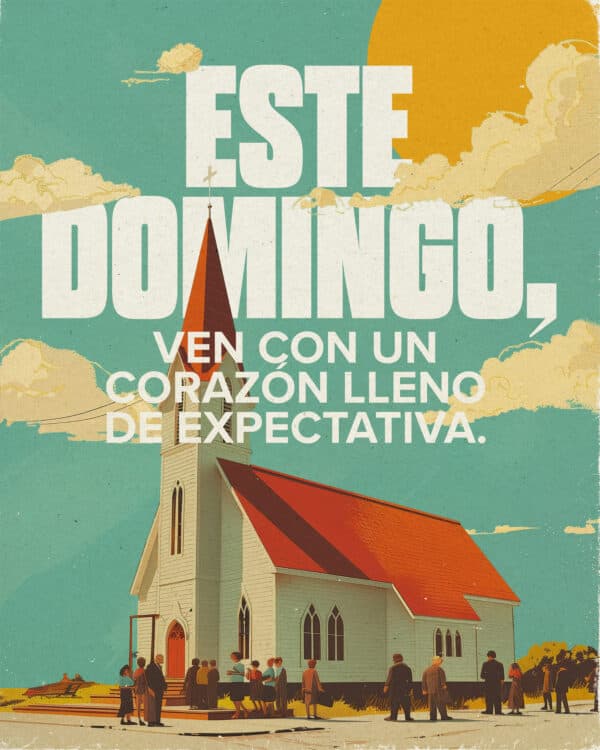 Este domingo, ven con un corazón lleno de expectativa.