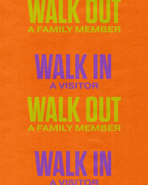 Walk in a visitor, walk out a family member
