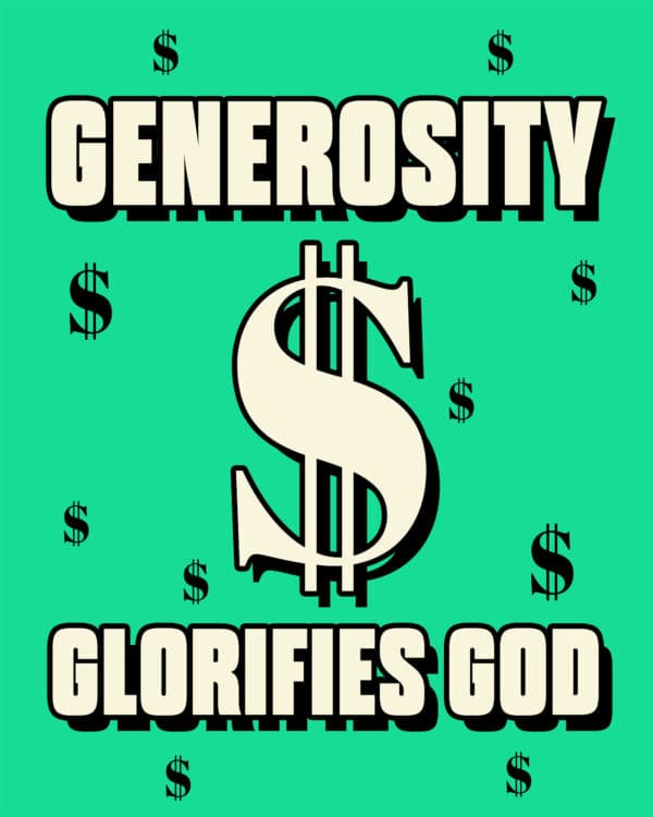 Generosity glorifies God