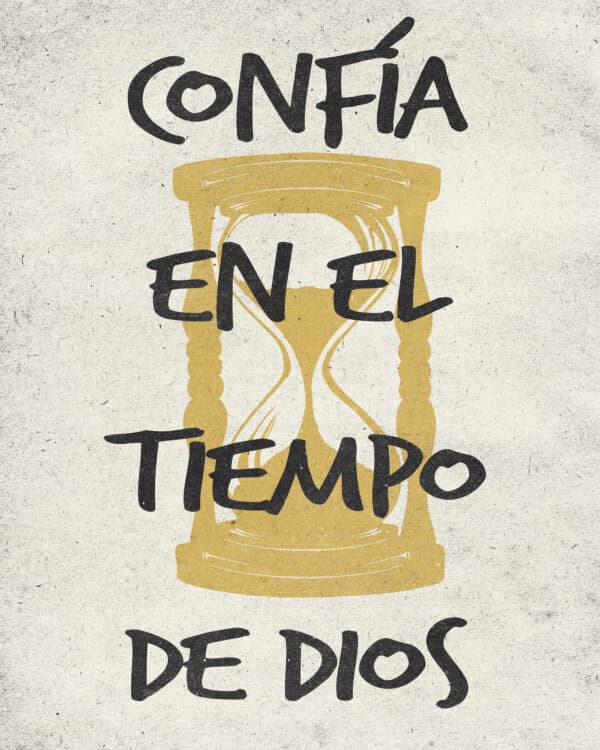 Confía en el tiempo de Dios
