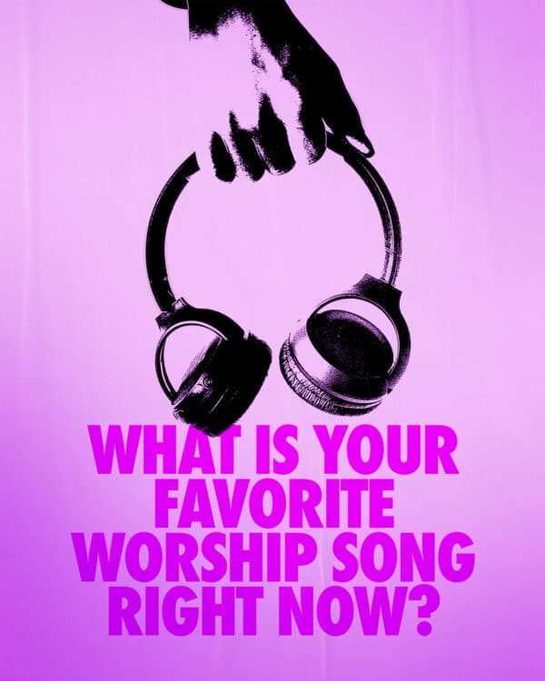 What is your favorite worship song right now?