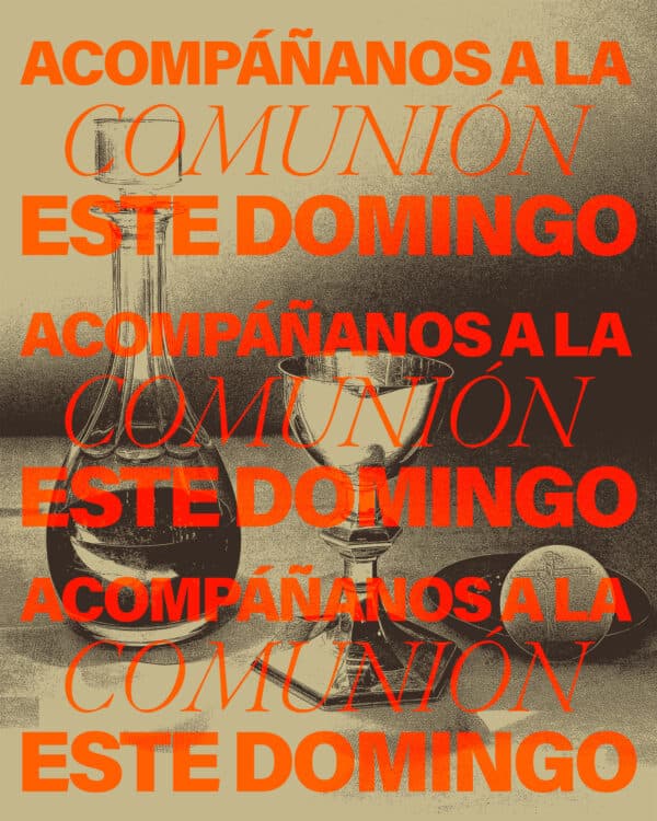 Acompáñanos a la comunión este Domingo
