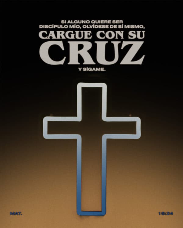Luego Jesús dijo a sus discípulos:  —Si alguno quiere ser discípulo mío, olvídese de sí mismo, cargue con su cruz y sígame. - Mateo 16:24