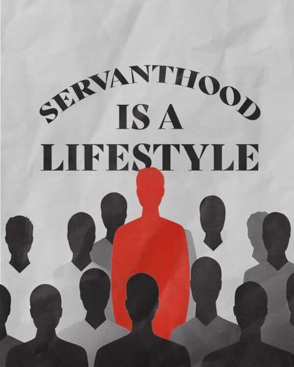 Servanthood is a lifestyle