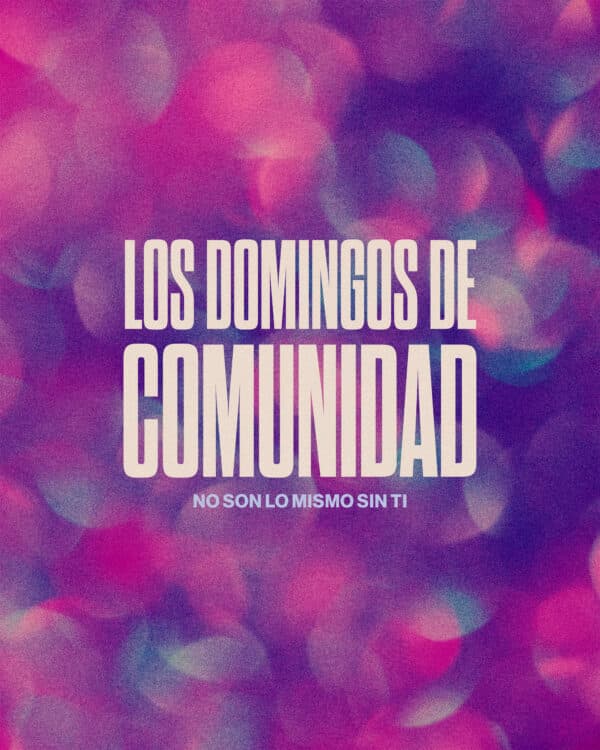 Los domingos de comunidad no son lo mismo sin ti