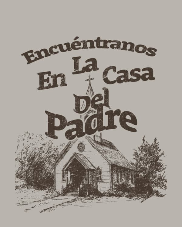 Encuéntranos en la casa del Padre
