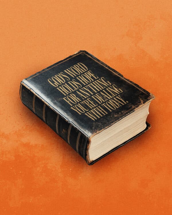God's Word holds hope for anything you're dealing with today.