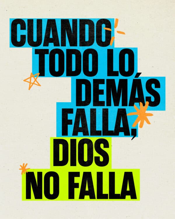 Cuando todo lo demás falla, Dios no falla.