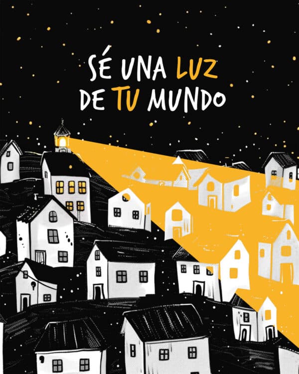 Sé una luz de tu mundo
