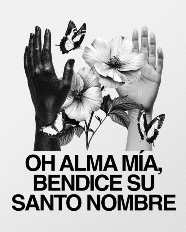 Oh alma mía, bendice Su santo nombre