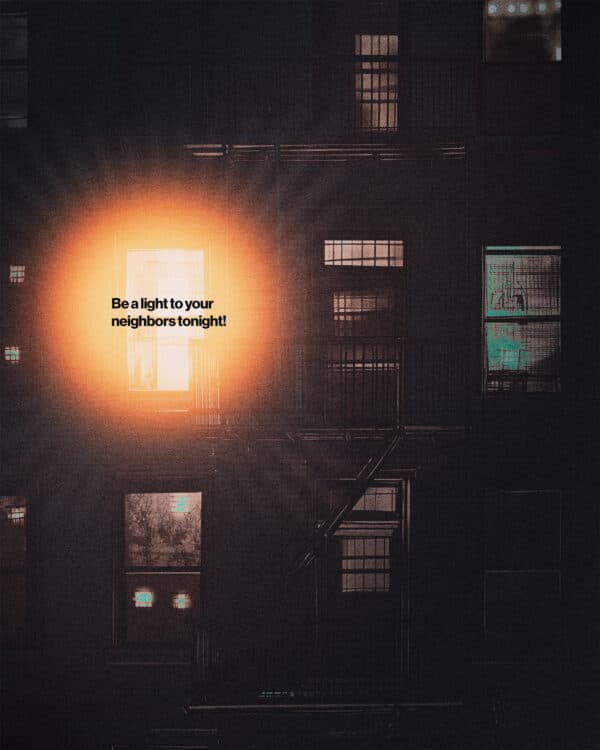 Be a light to your neighbors tonight!