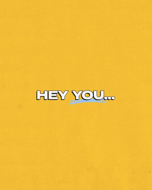 Hey you...