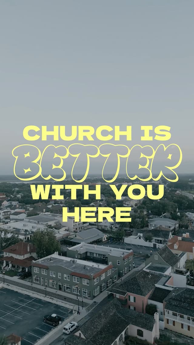 Church is better when you're here