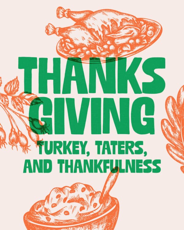Thanksgiving - Turkey Taters And Thankfulness