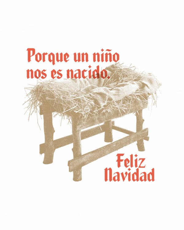 Porque un niño nos es nacido.