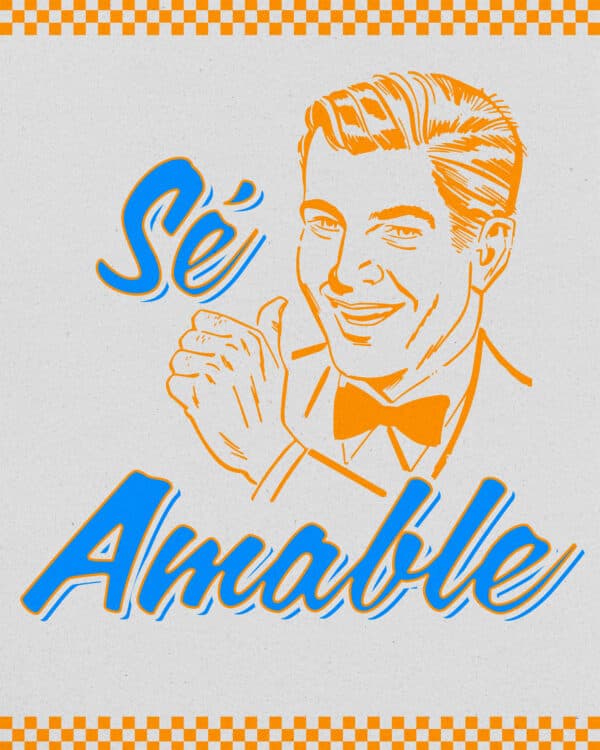 Sé amable