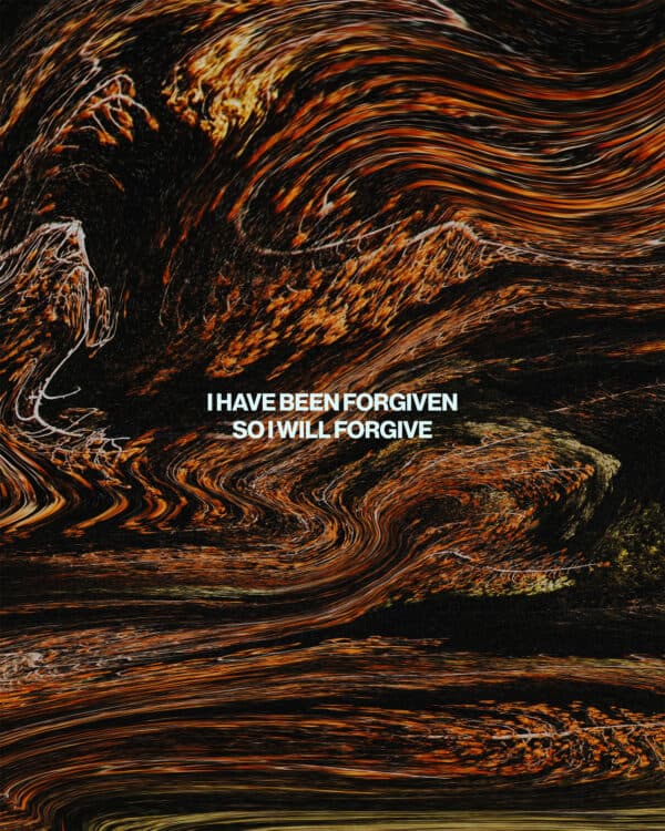 I have been forgiven so I will forgive
