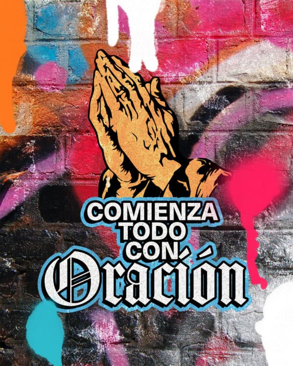Comienza todo con oración
