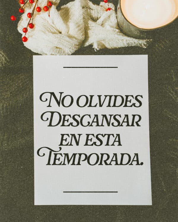 No olvides descansar en esta temporada.