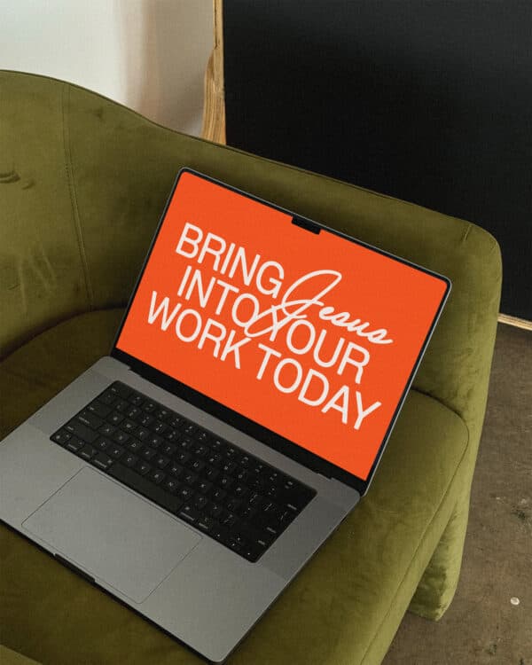 Bring Jesus into your work today.