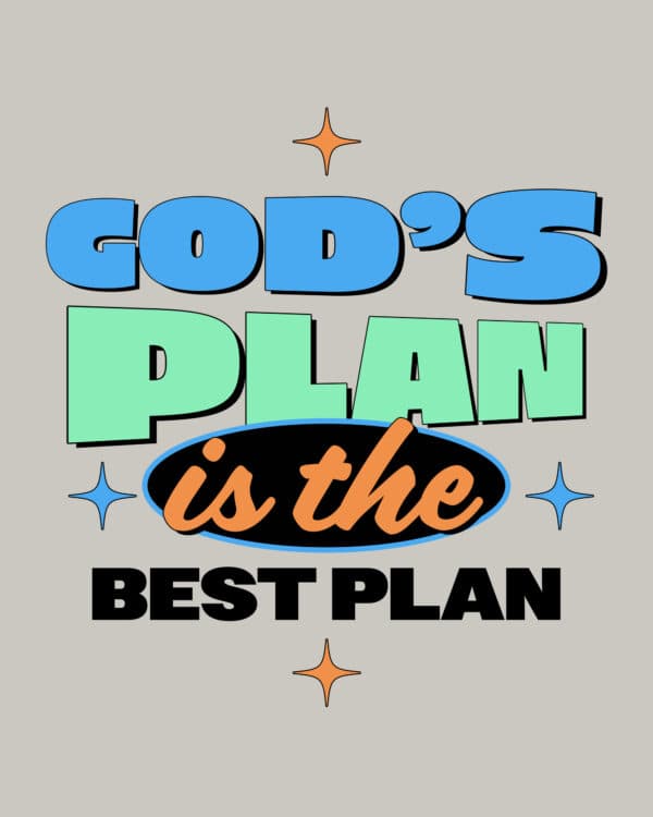 God's plan is the best plan