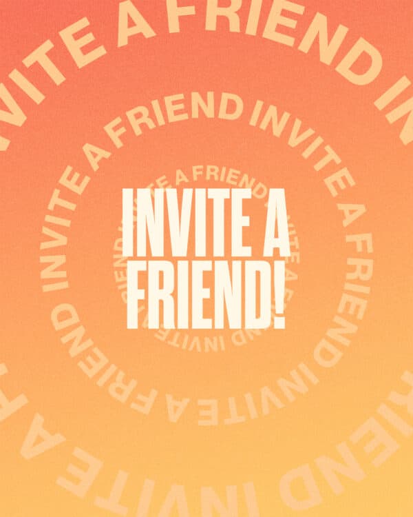 Invite a friend!