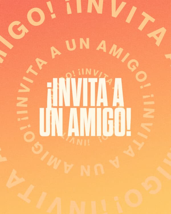 ¡Invita a un amigo!