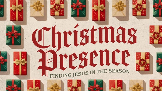 Christmas Presence: Finding Jesus in the season