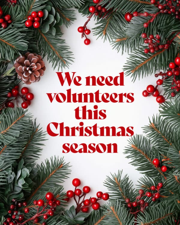 We need volunteers this Christmas season