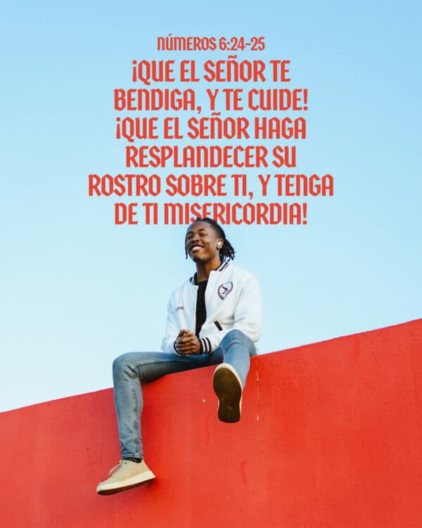 ¡Que el Señor te bendiga, y te cuide! ¡Que el Señor haga resplandecer su rostro sobre ti, y tenga de ti misericordia! - Números 6:24-25