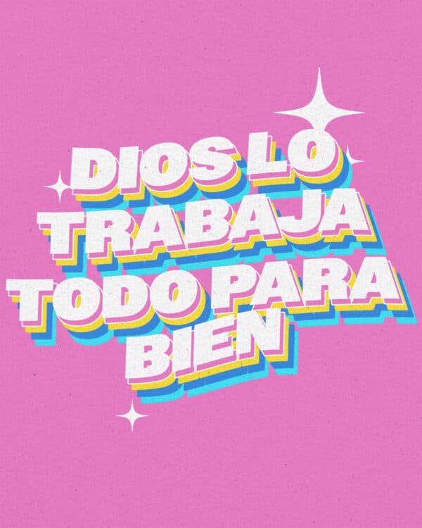 Dios lo trabaja todo para bien