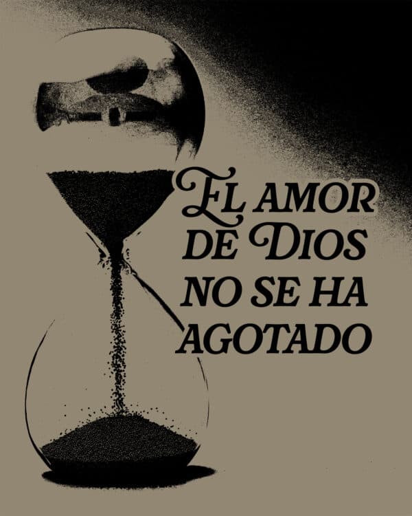 El amor de Dios no se ha agotado