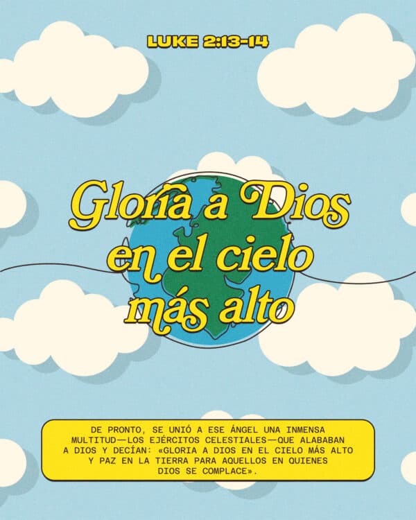 De pronto, se unió a ese ángel una inmensa multitud—los ejércitos celestiales—que alababan a Dios y decían: «Gloria a Dios en el cielo más alto y paz en la tierra para aquellos en quienes Dios se complace». - Lucas 2:13-14
