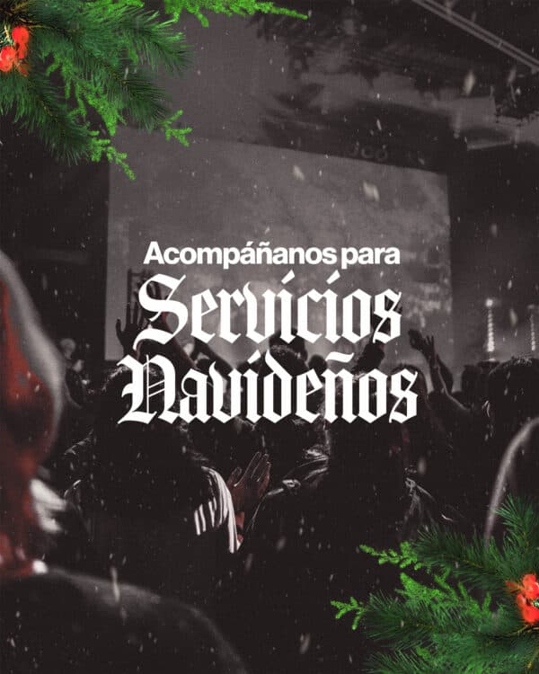 ¡Acompáñanos para servicios navideños!