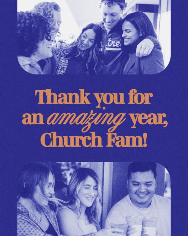 Thank you for an amazing year, Church Fam!