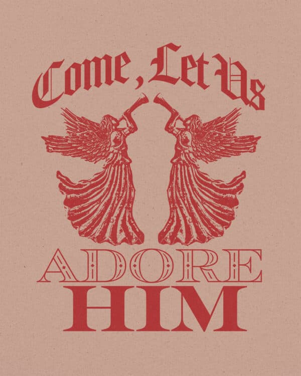 Come, let us adore Him