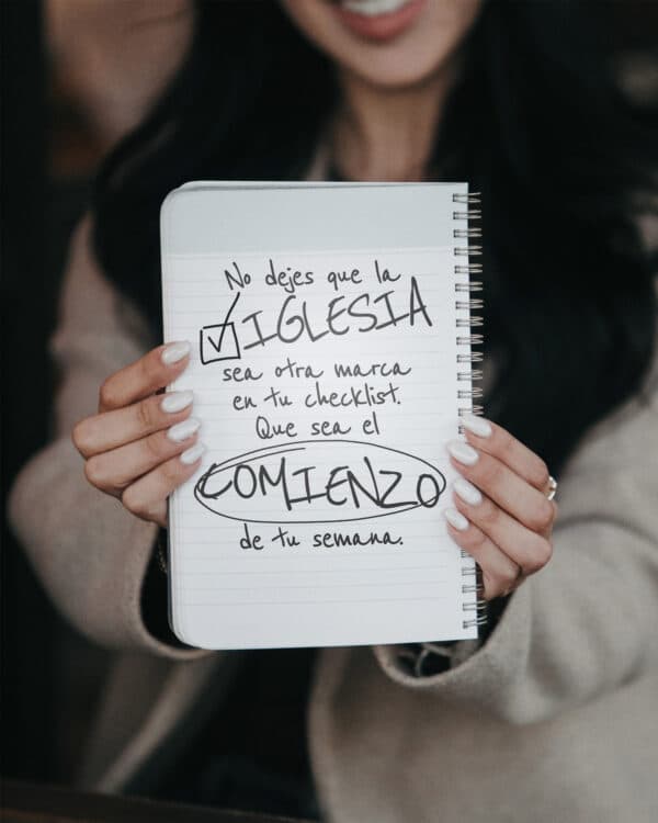 No dejes que la iglesia sea otra marca en tu checklist. Que sea el comienzo de tu semana.