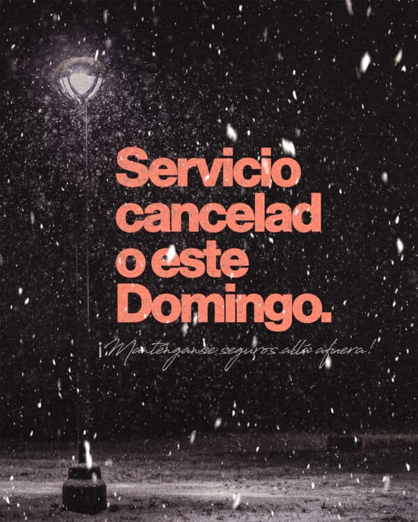 Servicio cancelado este Domingo. ¡Manténganse seguros allá afuera!