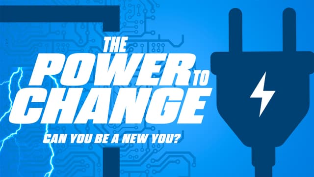 The Power to Change: Can you be a new you?