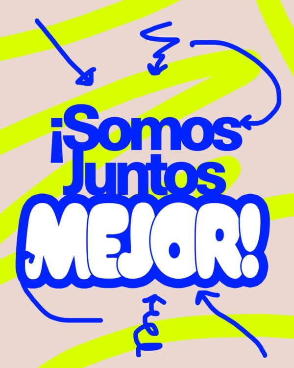 ¡Somos juntos mejor!
