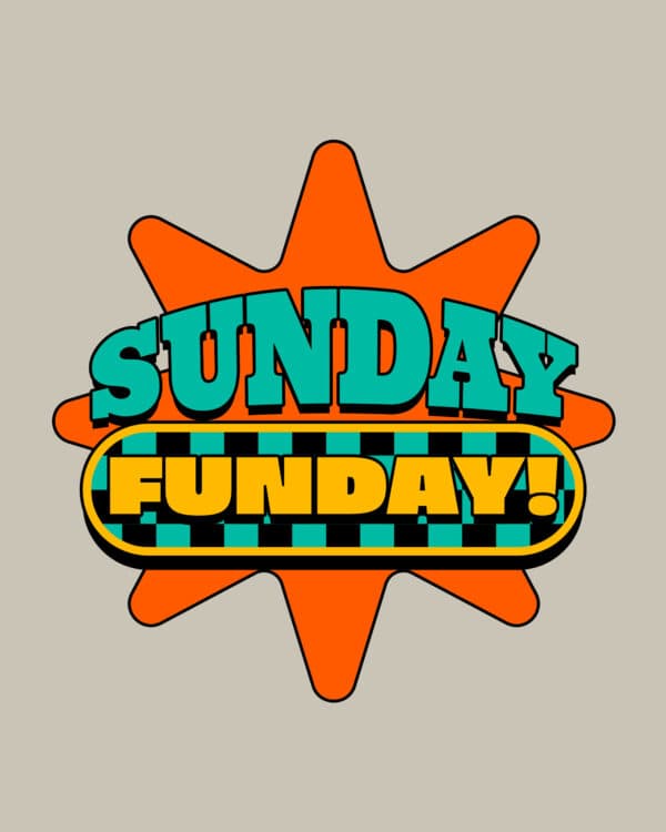 Sunday Funday!