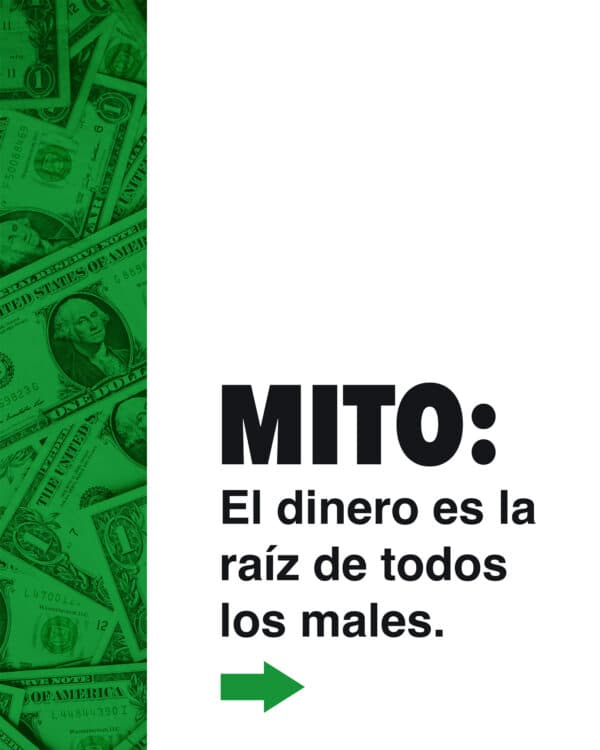 Mito: El dinero es la raíz de todos los males.