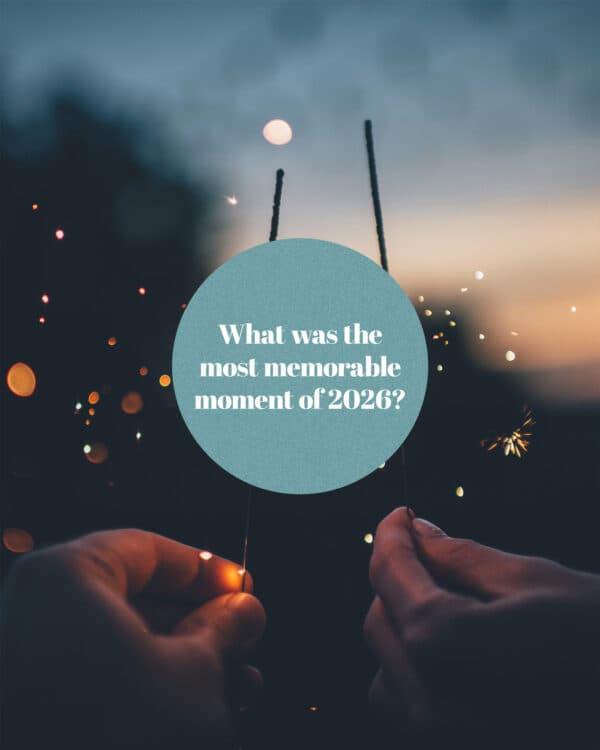 What was the most memorable moment of 2026?